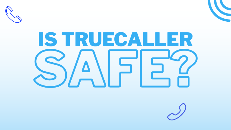 Is Truecaller APK Safe to Install?