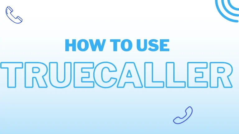 How to Use Truecaller Phone Number Search in 2026